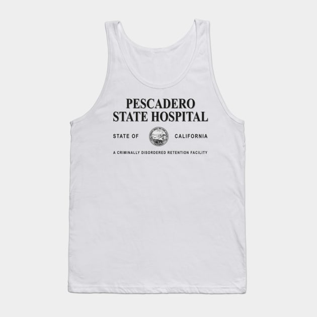 Pescadero State Hospital for the Criminally Disordered Tank Top by Meta Cortex